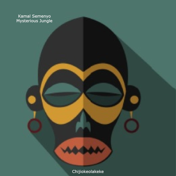 Kamal Semenyo –  Mysterious Jungle [Chijiokeolakeke]