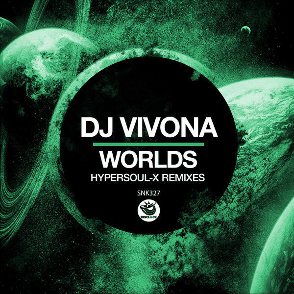 DJ Vivona –  Worlds (HyperSOUL-X Remixes) [Sunclock]