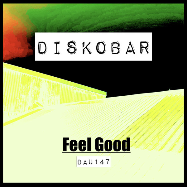 DiskoBar –  Feel Good [Deep And Under Records]