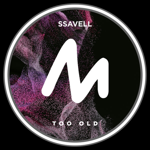 Ssavell –  Too Old [Metropolitan Promos]