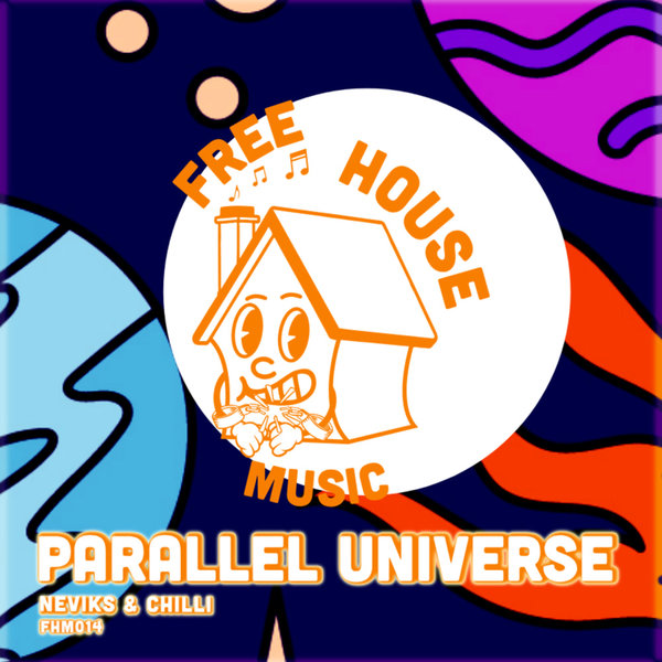 Neviks, Chilli – Parallel Universe (Extended) [Free House Music]