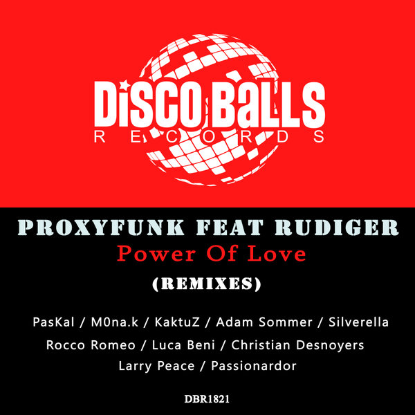 Proxyfunk, Rudiger –  Power Of Love (Remixes) [Disco Balls Records]