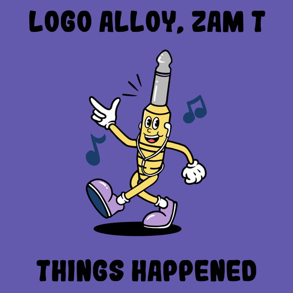 Logo Alloy, Zam T – Things Happened [Monophony]