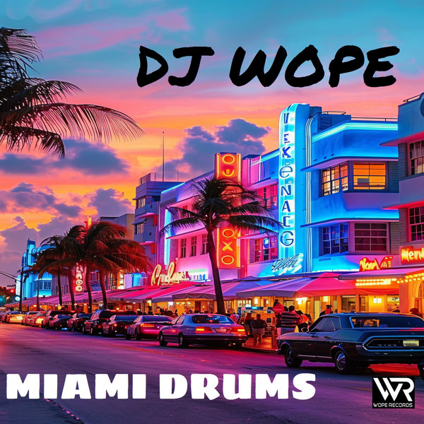 DJ Wope – Miami Drums [Wope Records]