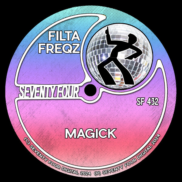 Filta Freqz –  Magick [Seventy Four]