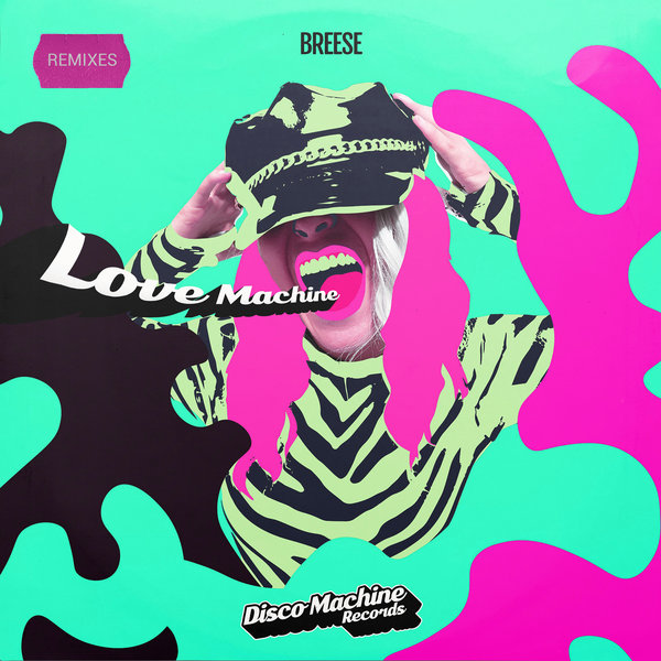 Breese –  Love Machine (Remixes) [Disco Machine Records]