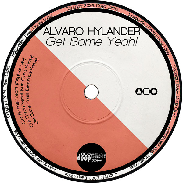 Alvaro Hylander –  Get Some Yeah! [Deep Clicks]