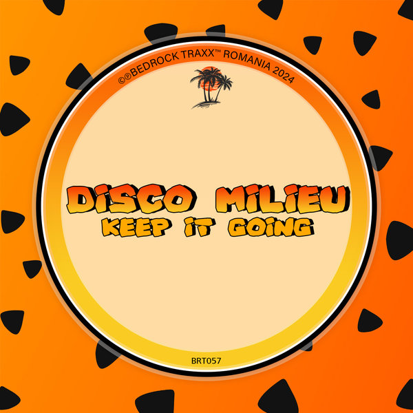 Disco Milieu –  Keep It Going [Bedrock Traxx]