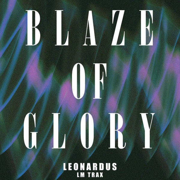 Leonardus –  Blaze Of Glory [LM Trax]