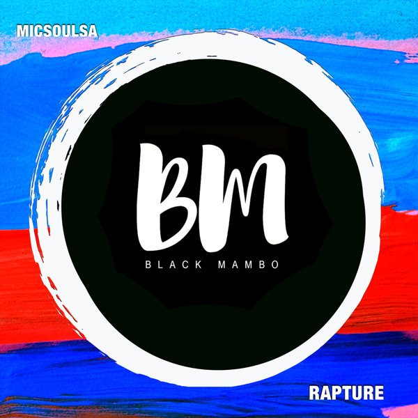 MicSoulSA –  Rapture [Black Mambo]