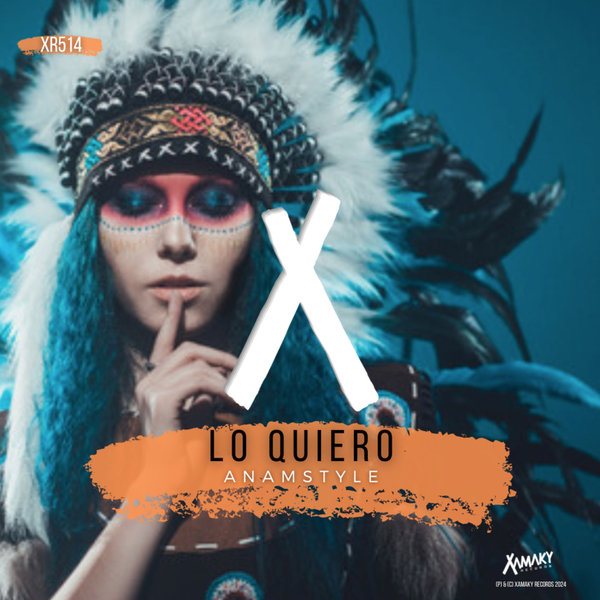 AnAmStyle –  Lo Quiero [Xamaky Records]