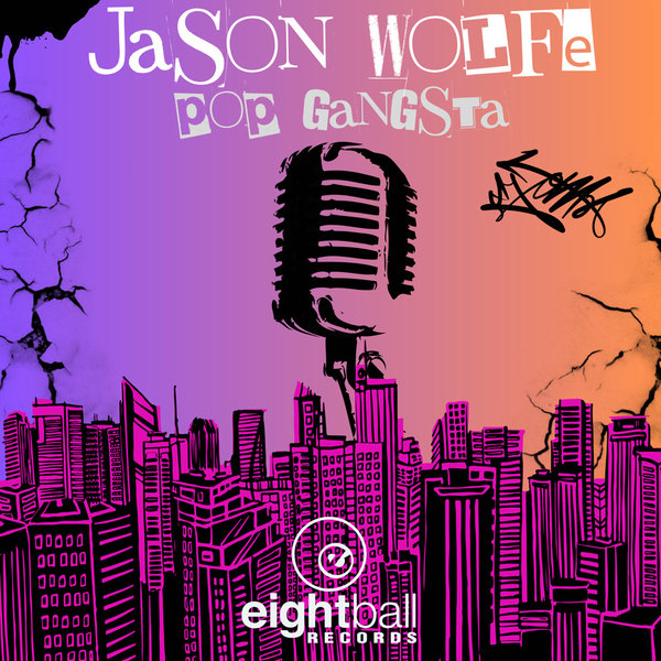 Jason Wolfe – Pop Gangsta [Eightball Records Digital]