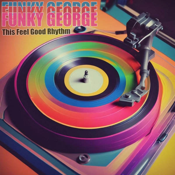 Funky George – This Feel Good Rhythm [Pdms Records]