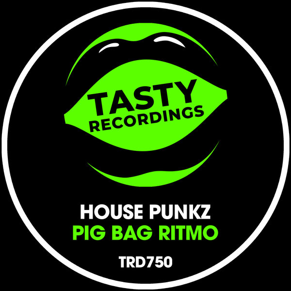 House Punkz – Pig Bag Ritmo [Tasty Recordings Digital]