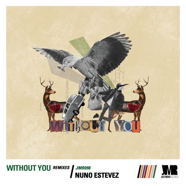 Nuno Estevez – Without You (Remixes) [Just Move Records]