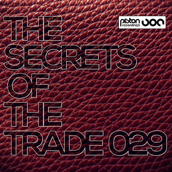 Various Artists –  The Secrets Of The Trade 029 [Piston Recordings]