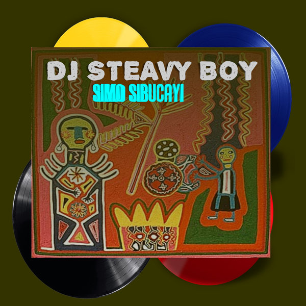 DJ Steavy Boy –  Simo Sibucayi [Brown Stereo Music]