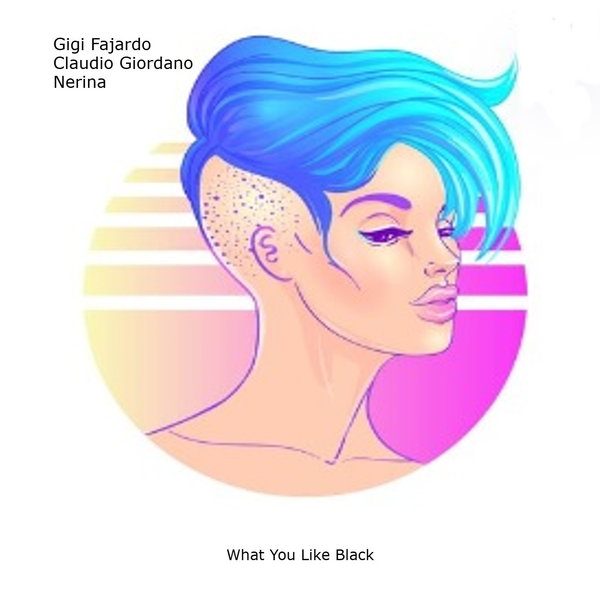 Gigi Fajardo, Claudio Giordano –  Nerina [What You Like Black]