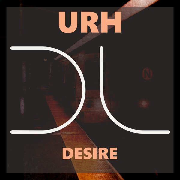 URH –  Desire [Dublife Music]