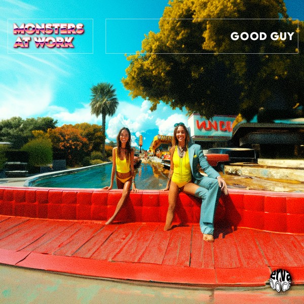 Monsters At Work –  Good Guy [Erva Doce Records]