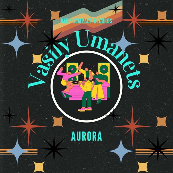 Vasily Umanets – Aurora [Deep Compact Records]