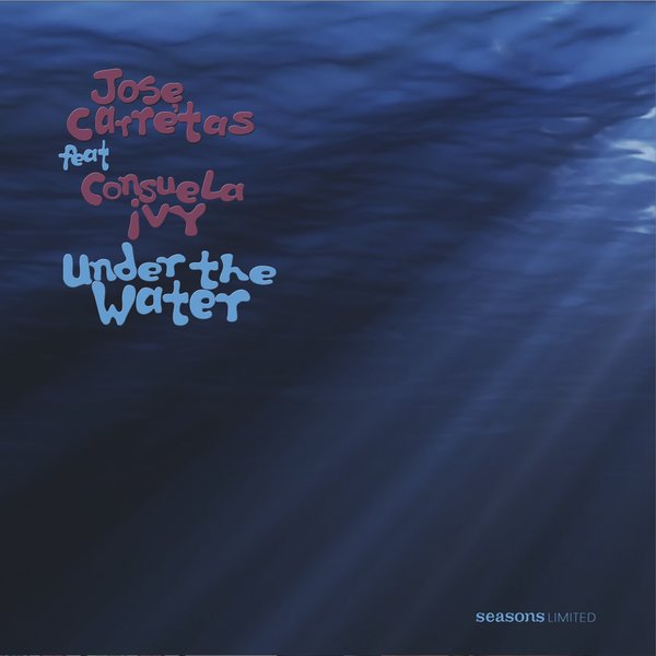 Jose Carretas feat. Consuela Ivy – Under The Water [Seasons Limited]