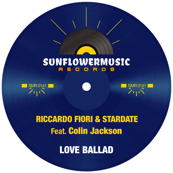 Riccardo Fiori , Stardate ,  Colin Jackson – Love Ballad [Sunflowermusic Records]