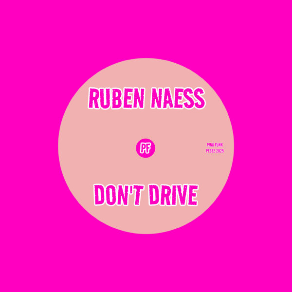 Ruben Naess – Don&apos;t Drive [Pink Funk]