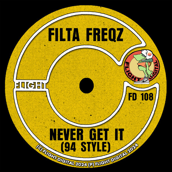 Filta Freqz –  Never Get It (94 Style) [Flight Digital]