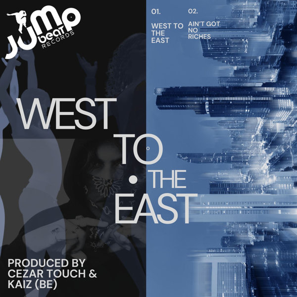 Cezar Touch, Kaiz (BE) – West To The East [Jump Beat Records Inc.]