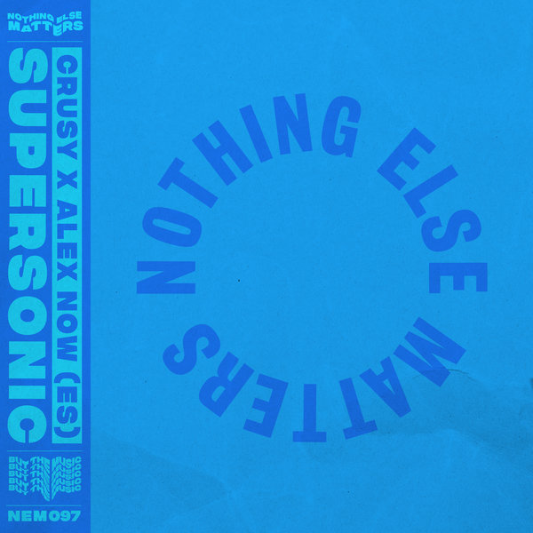 Crusy, Alex Now (ES) –  Supersonic [Nothing Else Matters]