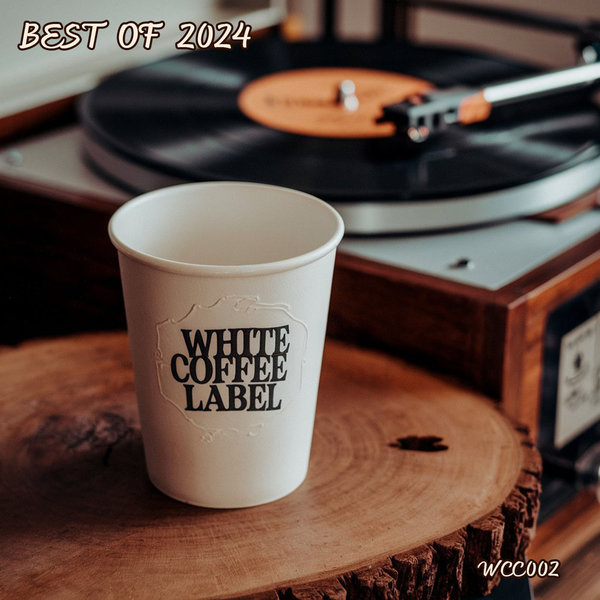 Raffaele Ciavolino – Best Of 2024 [White Coffee Label]