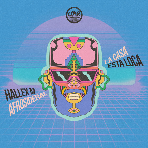 Hallex M, Afrosideral – La Casa Esta Loca [United Music Records]