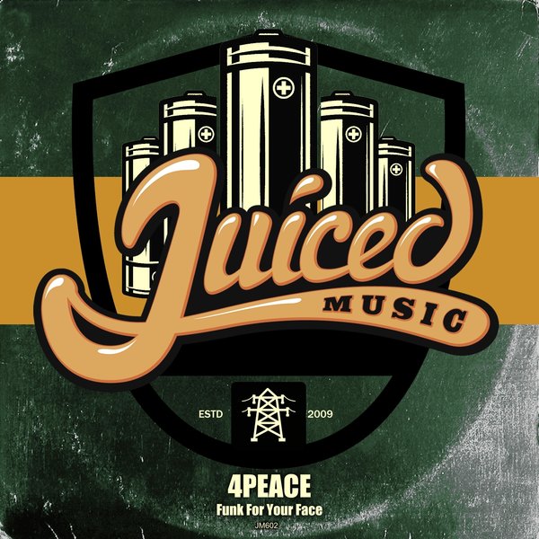 4Peace –  Funk For Your Face [Juiced Music]