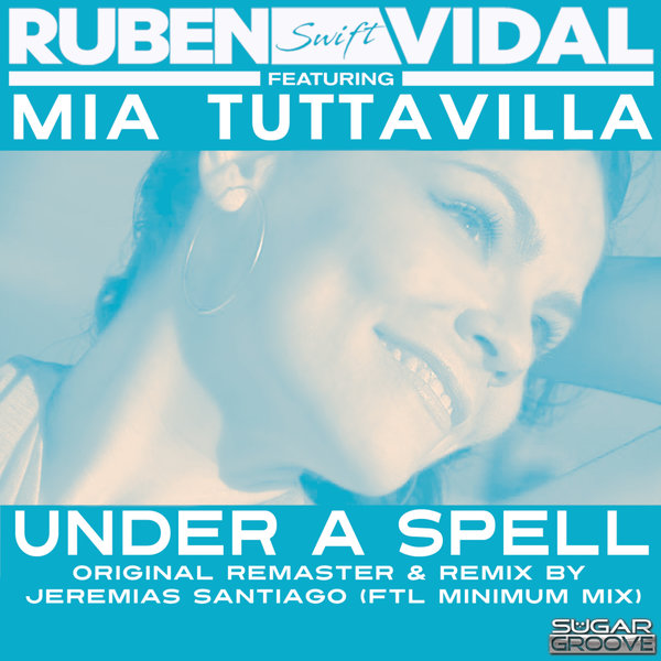 Ruben Vidal, Mia Tuttavilla –  Under a spell [Sugar Groove]