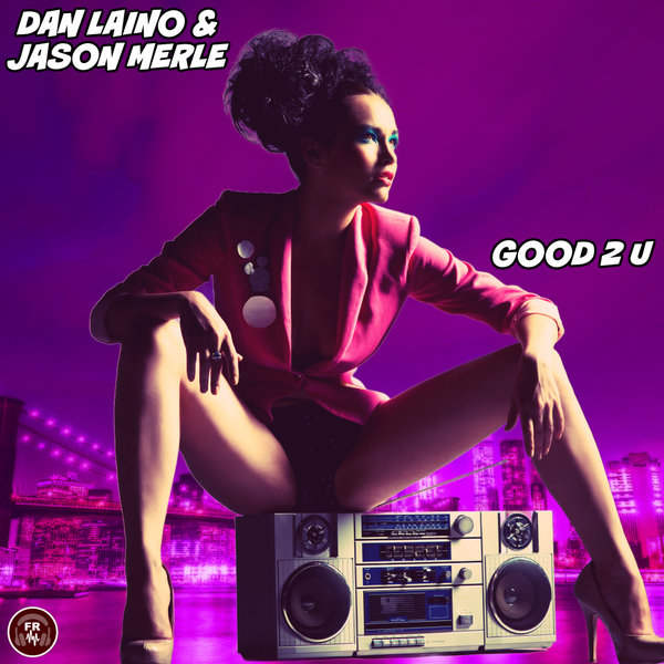 Dan Laino, Jason Merle –  Good 2 U [Funky Revival]