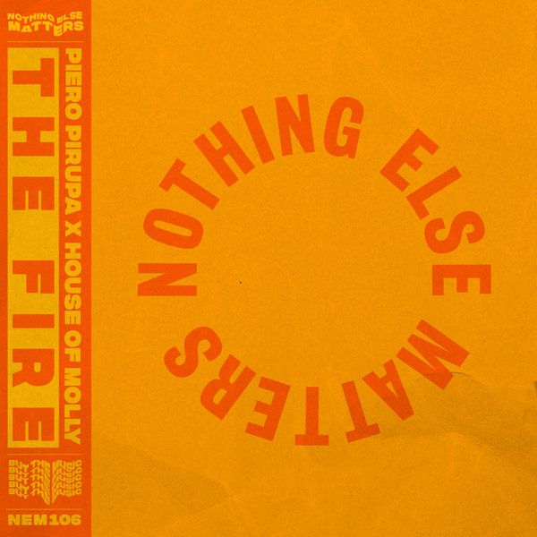 Piero Pirupa, House Of Molly – The Fire [Nothing Else Matters]
