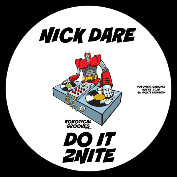 Nick Dare – Do It 2nite [Robotical Grooves]