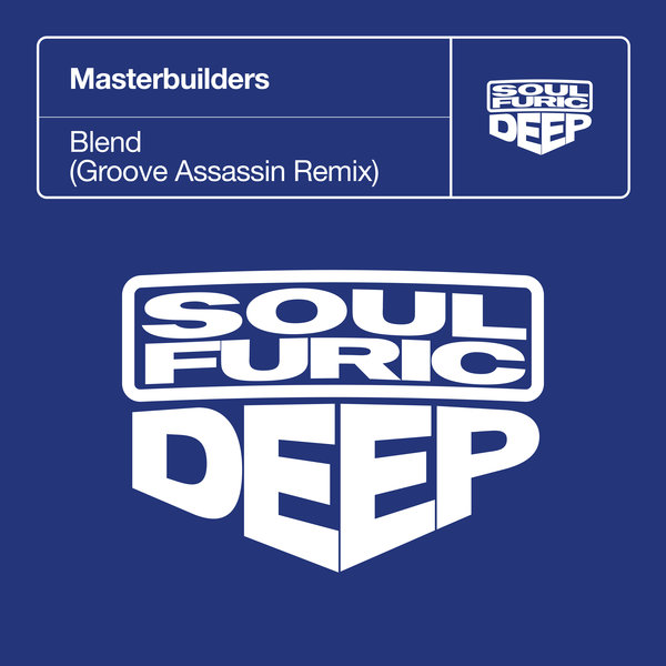 Masterbuilders –  Blend [Soulfuric Deep]