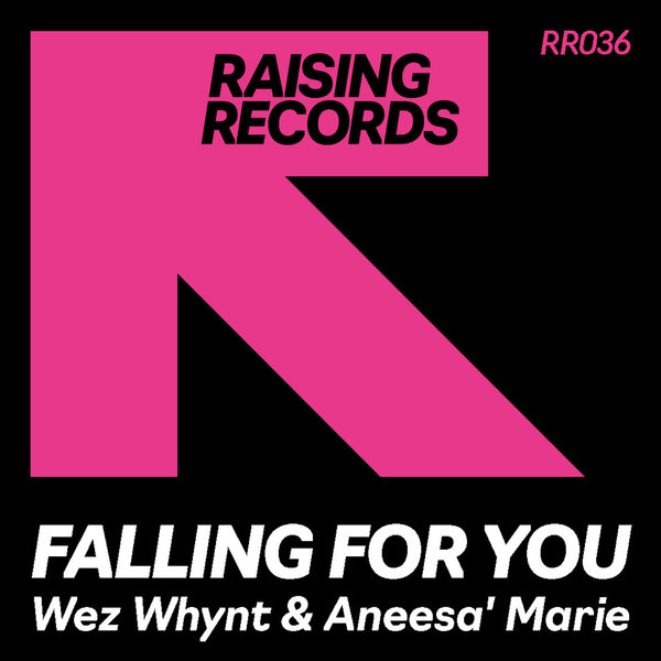 Wez Whynt, Aneesa&apos; Marie – Falling For You [Raising Records]