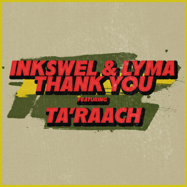 Inkswel, Lyma, Ta&apos;Raach – Thank You [Feedasoul Records]