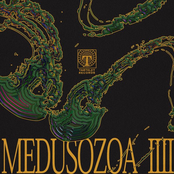 Various Artists – Medusozoa Vol. IIII [Tartelet Records]