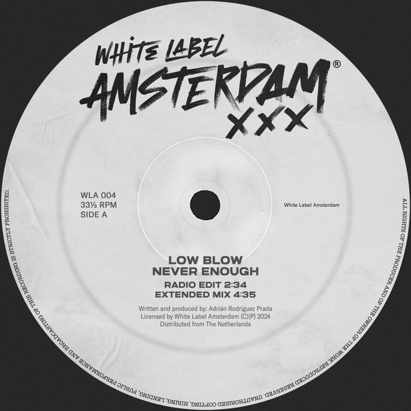 Low Blow –  Never Enough [White Label Amsterdam]