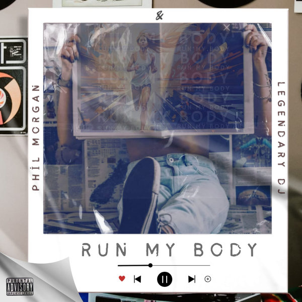 Phil Morgan, Legendary DJ –  Run My Body [Khaya Lyf]