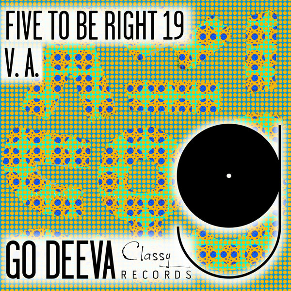 Various Artists – Five To Be Right 19 [Go Deeva Records]