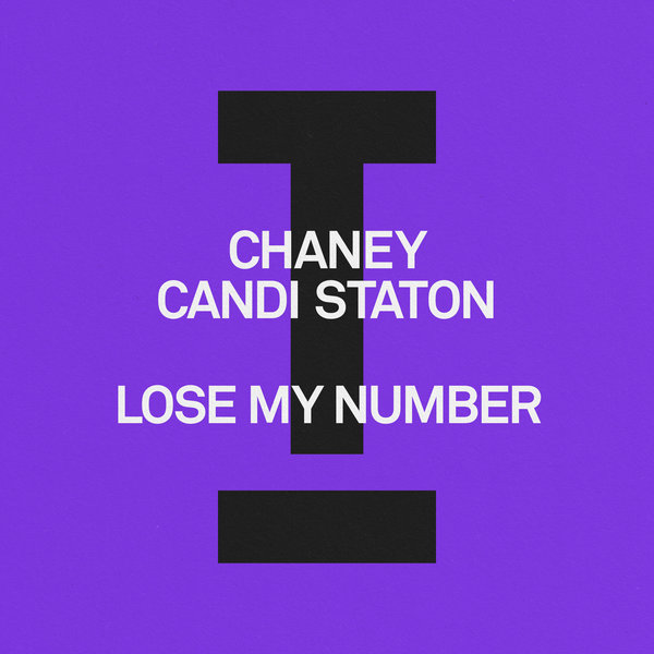 CHANEY, Candi Staton –  Lose My Number [Toolroom]