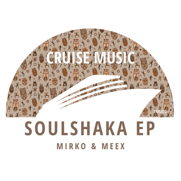 Mirko & Meex – Soulshaka EP [Cruise Music]