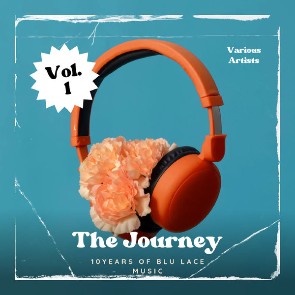 Various Artist – The Journey (10 years of Blu Lace Music) Vol.1 [Blu Lace Music]