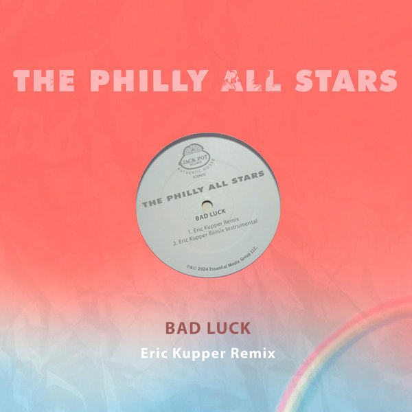 The Philly All Stars – Bad Luck (Eric Kupper Remix) [Jack Pot Records – EMG]