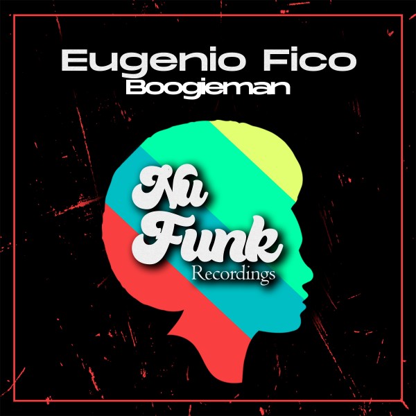 Eugenio Fico –  Boogieman [Nu Funk Recordings]